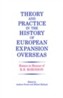Theory and Practice in the History of European Expansion overseas