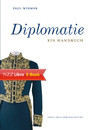 Diplomatie - Ein Handbuch