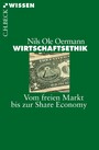Wirtschaftsethik - Vom freien Markt bis zur Share Economy